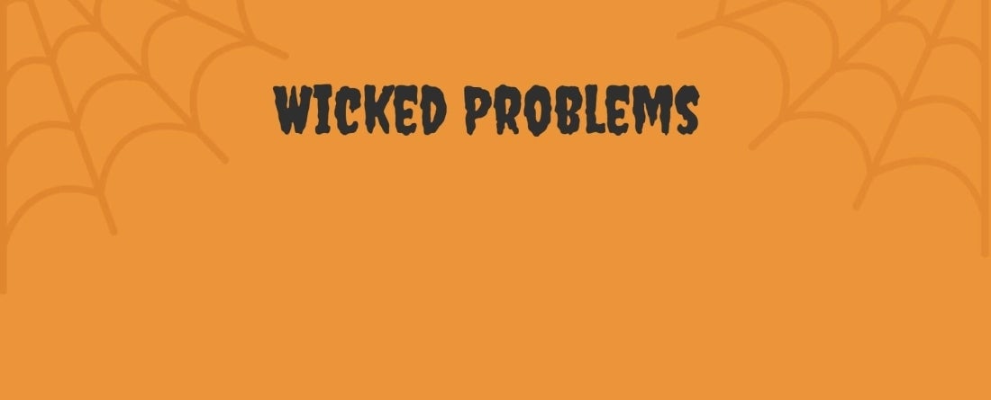 Wicked Problems