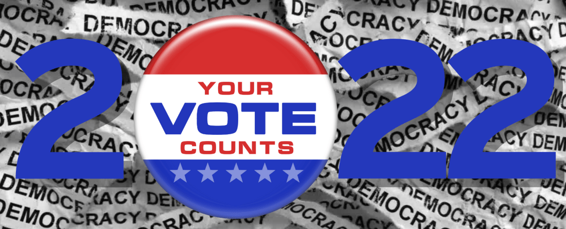 2022 Your Vote Counts with the words democracy in the background.